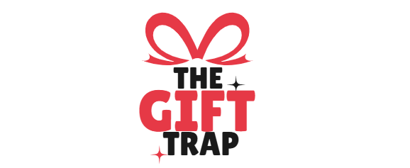 The Gift Trap